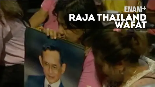 ENAM PLUS: Warga Thailand Tangisi Kepergian Raja Bhumibol Adulyadej