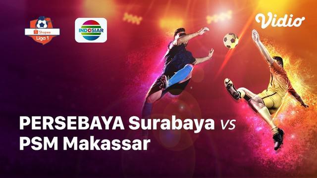 Babak Penyisihan #ShopeeLiga1 yang mempertemukan #Persebaya Surabaya vs #PSM Makassar pada hari Kamis sore (14/11/2019).