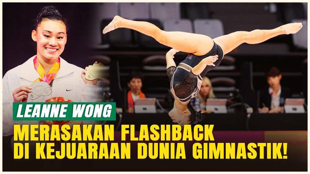 Leanne Wong Merasakan Momen Flashback yang di Kejuaraan Dunia Gimnastik 2025!