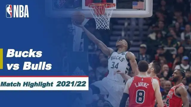 Berita video highlights NBA, pertandingan Milwaukee Bucks melawan Chicago Bulls  pada lanjutan pertandingan NBA 2021/2022, Rabu (23/3/2022).