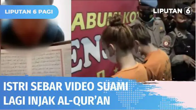 Kesal karena ditelantarkan, seorang istri di Sukabumi sebarkan video suaminya yang tengah mengumpat lalu menginjak Al-Qur’an serta menantang umat Islam. Polisi telah menangkap pelaku penista agama dan penyebar.