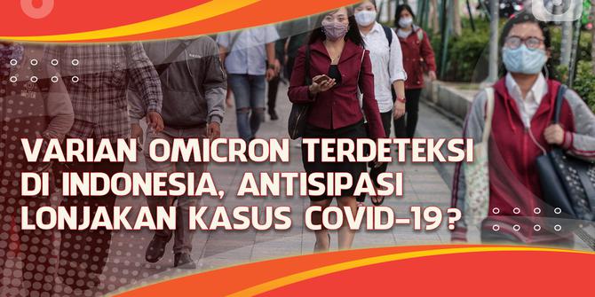 VIDEO Headline: Varian Omicron Terdeteksi di Indonesia, Antisipasi Lonjakan Kasus Covid-19?