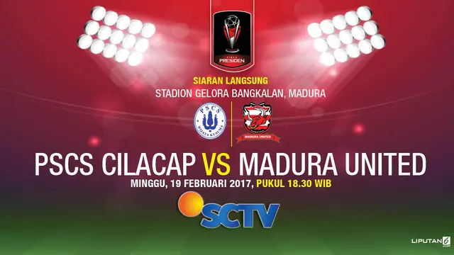 Prediksi PSCS Cilacap Vs Madura United