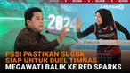 Mulai dari PSSI pastikan SUGBK siap untuk duel Timnas hingga Megawati balik ke Red Sparks di News Flash Sport Liputan6.com.