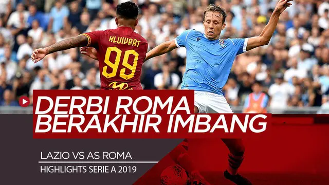 Berita Video Highlights Serie A, Lazio dan AS Roma Berbagi Angka 1-1