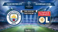 Jadwal Liga Champions 2018-2019, Manchester City vs Olympique Lyon. (Bola.com/Dody Iryawan)