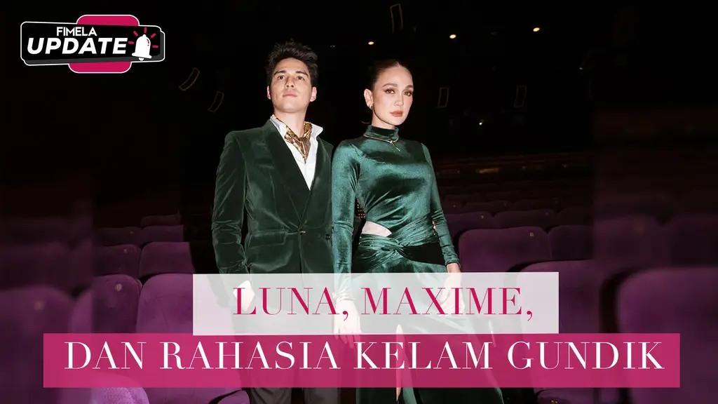 Fimela Update: Luna, Maxime, dan Rahasia Kelam Gundik