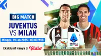 Jadwal big match Serie A: Juventus vs AC Milan pada matchweek 21 di Vidio Pekan Ini. (sum. doc. vidio.com)