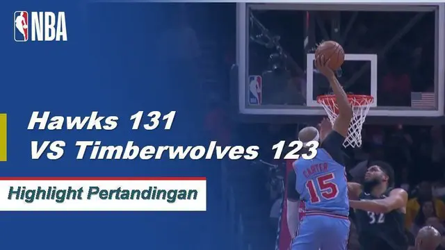 Cuplikan Pertandingan NBA : Hawks 131 vs Timberwolves 123
