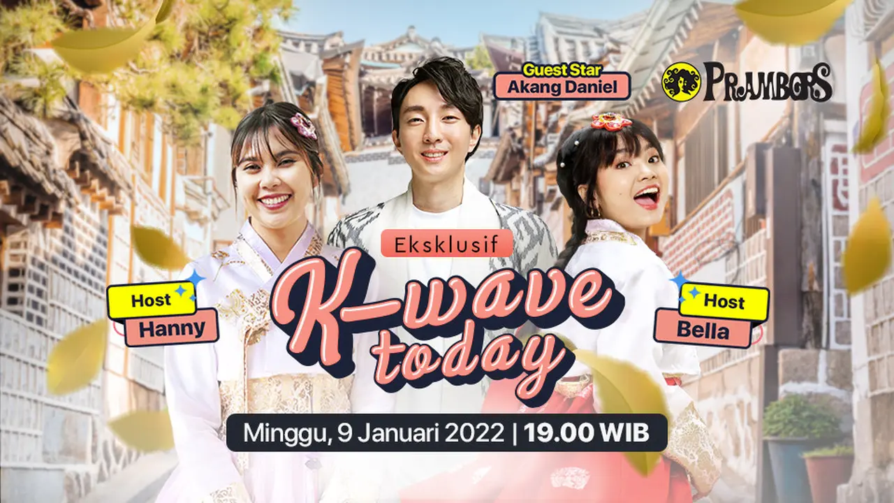 Live Streaming K-Wave Today bersama Akang Daniel