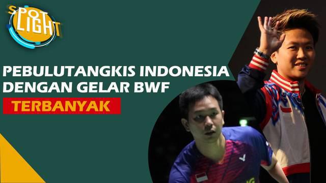 Berita video spotlight, 5 pebulutangkis Indonesia dengan gelar dunia terbanyak. Salah satunya Lilliyana Natsir