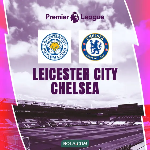 Liga Inggris - Leicester City Vs Chelsea