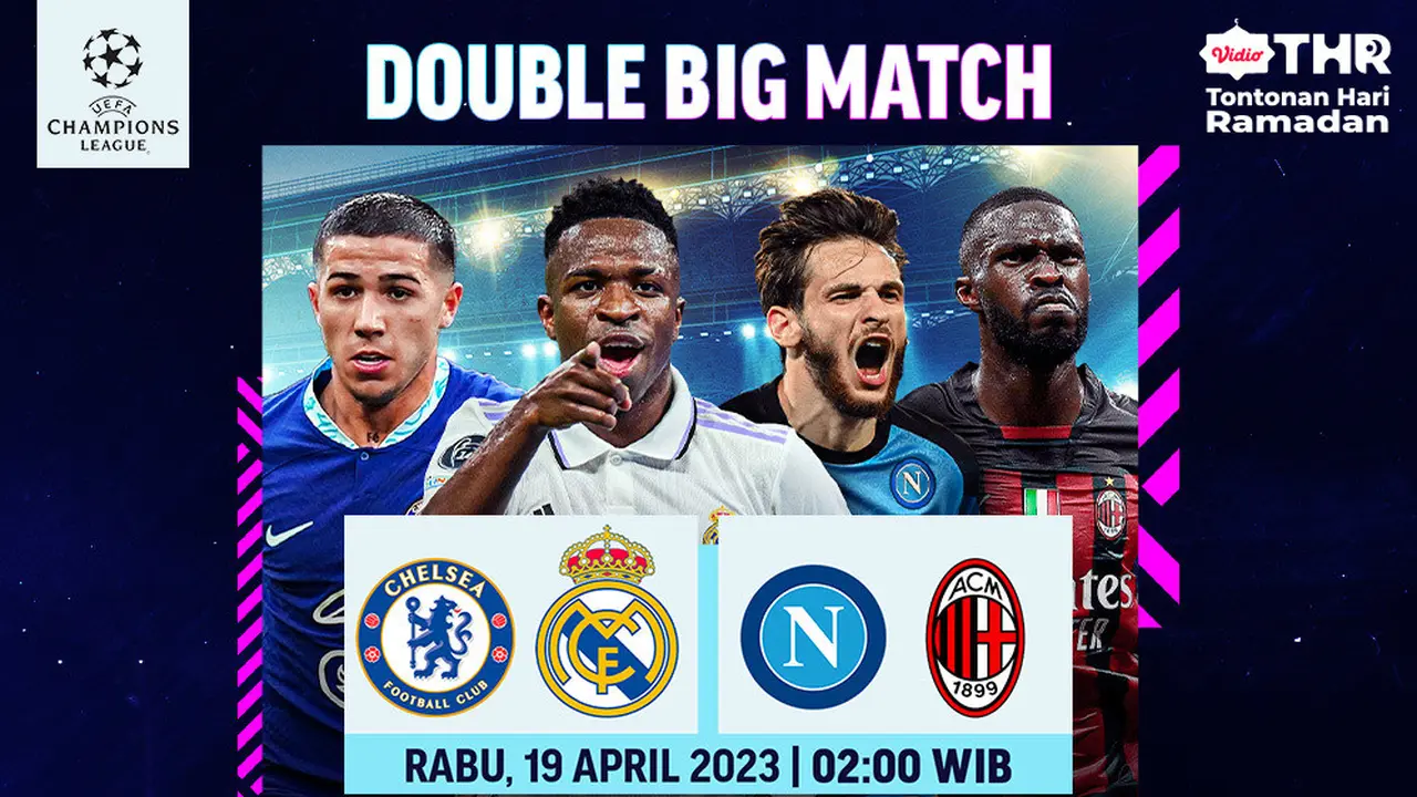 Live Streaming Big Match Liga Champions 2022/2023 Babak 8 Besar Leg Kedua di Vidio