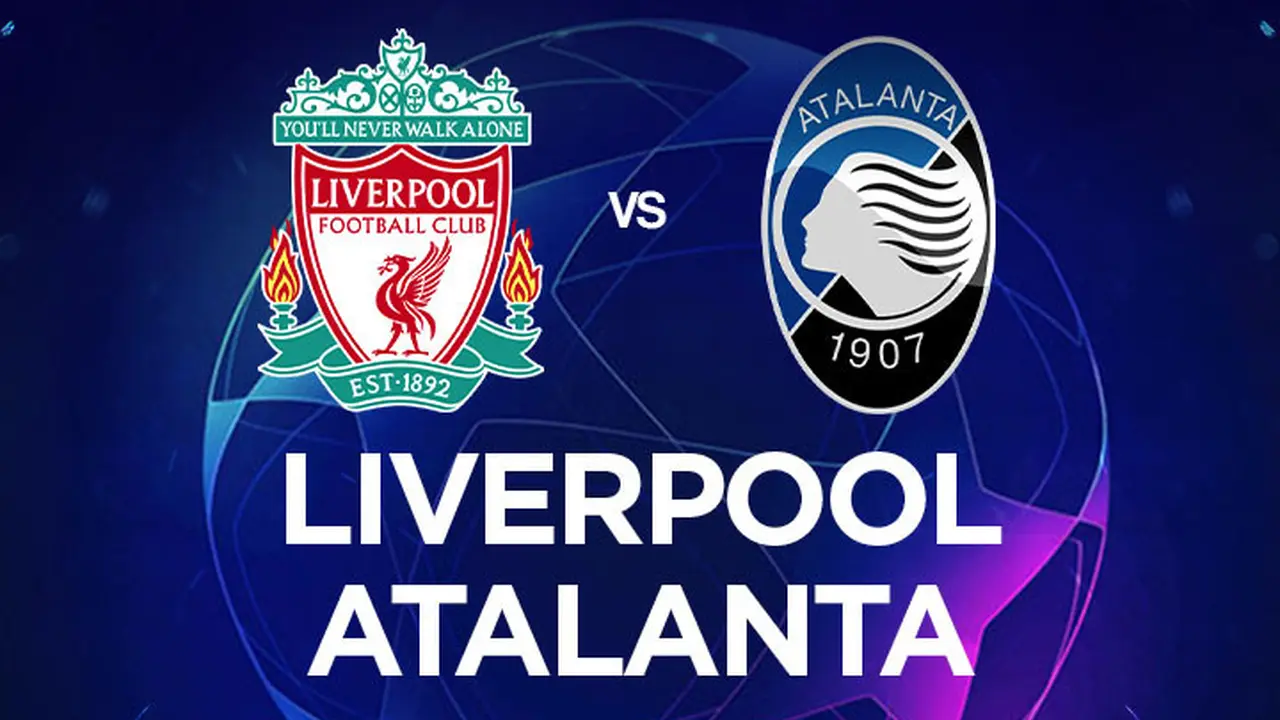 Liga Champions - Liverpool Vs Atalanta
