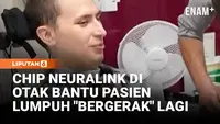 Chip Otak Neuralink Buatan Elon Musk Bantu Pasien Lumpuh "Bergerak" Lagi