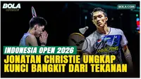 Tembus Final Indonesia Open 2026, Jonatan Christie Akui Sempat Tertekan oleh Wakil Thailand
