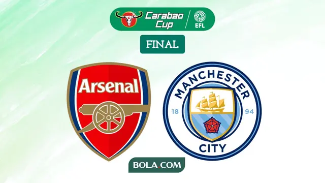 Arsenal Vs Manchester City - final Piala Carabao