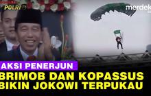 VIDEO: Presiden Jokowi Kagum Lihat Aksi Keren Penerjun Brimob dan Kopassus