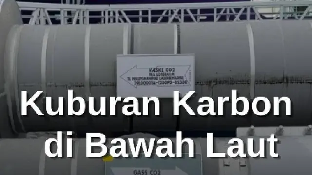 Norwegia Simpan Karbon Dioksida di Dasar Laut, Solusi atau Sekadar Menunda Masalah?