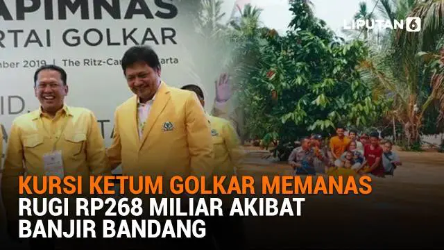 Mulai dari kursi ketum Golkar memanas hingga rugi Rp268 miliar akibat banjir bandang, berikut sejumlah berita menarik News Flash Liputan6.com.