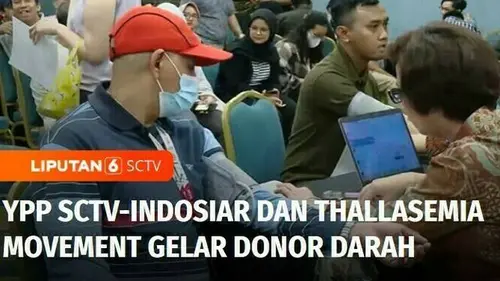 VIDEO: YPP SCTV-Indosiar, Senayan City dan Thallasemia Movement Gelar Donor Darah Ramadan 2024