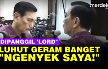 VIDEO: Luhut Kesal Dipanggil 'Lord', Seperti Meledek dan Menjijikkan