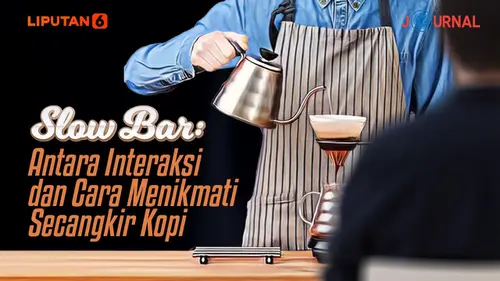VIDEO JOURNAL: Slow Bar, Menggali Cerita dari Secangkir Kopi