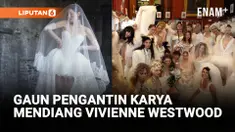 BARCELONA BRIDAL FASHION WEEK MEMPERSEMBAHKAN KOLEKSI GAUN PENGANTIN KARYA MENDIANG VIVIENNE WESTWOOD