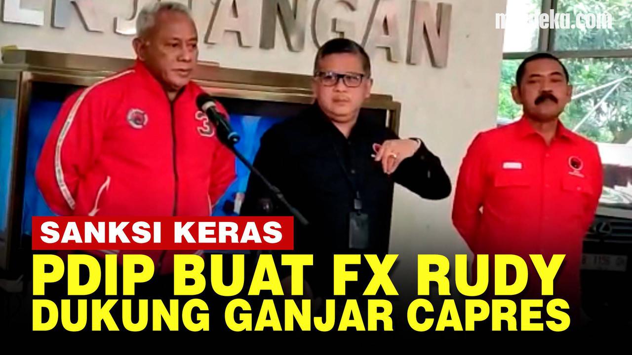 VIDEO: PDIP Beri Sanksi Peringatan Keras ke FX Rudy Dukung Ganjar Pranowo Capres 2024