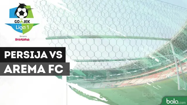 VIDEO: Highlights Liga 1 2018, Persija Jakarta Vs Arema FC 3-1