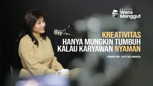 Kreativitas Hanya Mungkin Tumbuh Kalau Karyawan Nyaman