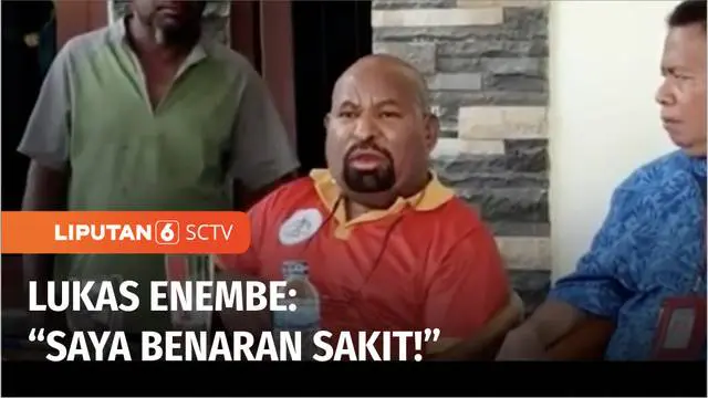 Gubernur Papua yang juga tersangka kasus dugaan korupsi KPK kembali bicara soal kondisi kesehatannya. Enembe menyatakan dia benar-benar sakit, dan tidak berpura-pura.