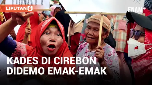 VIDEO: Ratusan Emak-emak di Cirebon Demo Minta Kades Mundur