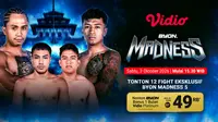 Jadwal Byon Madness 5: Perebutan Tiket Grand Prix Hingga Sun Go kong vs Redho Rocky di Vidio