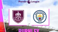 Prediksi Liga Inggris, Burnley vs Man City: Kans The Citizens Kudeta Arsenal di Puncak Klasemen