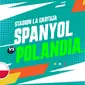 Spanyol vs Polandia (liputan6.com/Abdillah)