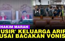VIDEO: Hakim Suhel Marah 'Usir' Keluarga Usai Sidang Vonis Arif Rachman