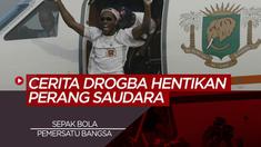 Berita Video tentang mantan pemain Chelsea, Didier Drogba yang berhasil menghentikan perang saudara lewat sepak bola