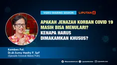 Ahli Forensik Mabes Polri, Kombes Pol Dr. dr. Sumi Hastri P.D.F.F., Sp.F akan menjawab semua polemik tentang jenazah Covid-19.