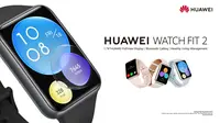 Huawei meluncurkan jam pintar Huawei Watch Fit 2 untuk mendukung gaya hidup sehat penggunanya. Perangkat ini dibanderol Rp 2 jutaan di Indonesia. (Foto: Huawei CBG Indonesia)