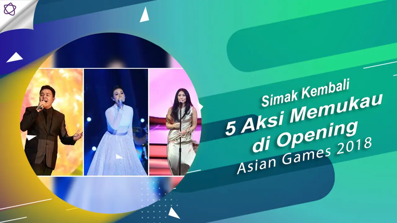 [Bintang] Simak Kembali 5 Aksi Memukau di Opening Asian Games 2018