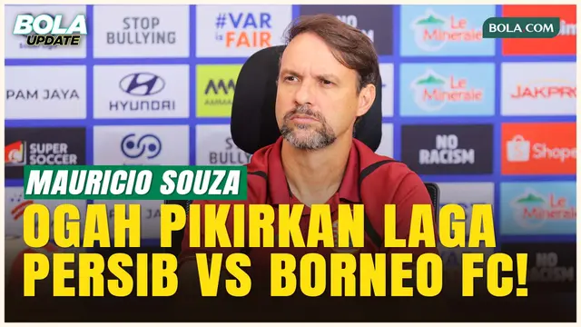 Mauricio Souza Tak Peduli Laga Persib Vs Borneo FC: Fokus dengan Laga Sendiri!