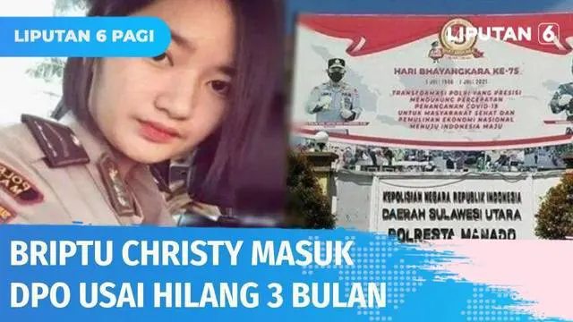 Briptu Christy masuk DPO polisi usai menghilang selama 3 bulan. Polisi mendeteksi Polwan yang berdinas di Polresta Manado ini berada di Kendari, Sulawesi Tenggara.