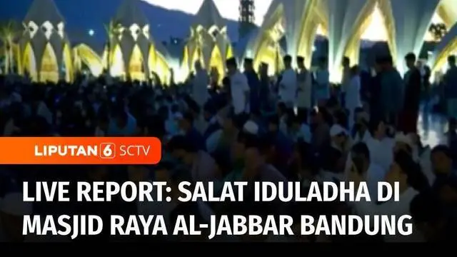 Kami akan ajak Anda sesaat lagi memantau bagaimana menjelang salat Iduladha di Masjid Al Jabbar dan juga Istiqlal, Jakarta.