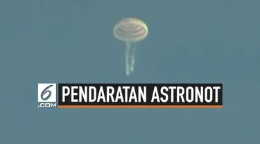 Tiga orang astronot berhasil kembali mendarat di bumi setelah selama 6 bulan berada di stasiun luar angkasa internasional.