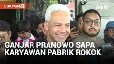 Datangi Pabrik Rokok, Ganjar Pranowo Serap Suara Pelaku Usaha