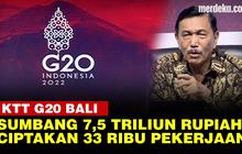 VIDEO: Menko Luhut: KTT G20 Bali Sumbang Rp7,5 T Hingga Buka 33.000 Lapangan Kerja