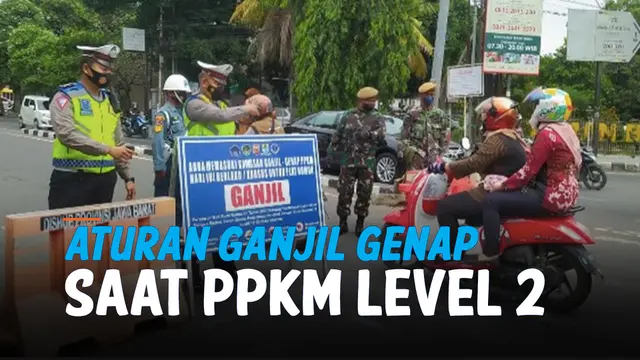 VIDEO: Simak! Aturan Ganjil Genap Selama PPKM Level 2