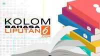 Kolom Bahasa Liputan6.com (Liputan6.com/Abdillah)