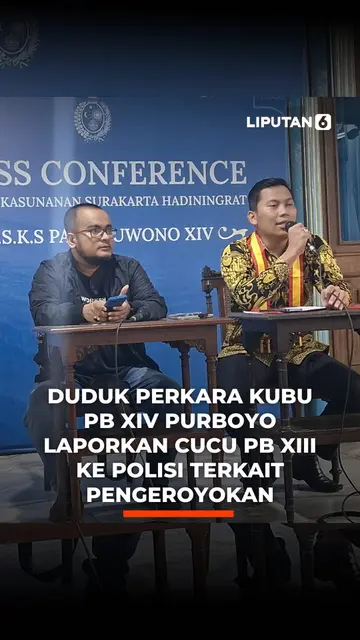 Duduk Perkara Kubu PB XIV Purboyo Laporkan Cucu PB XIII ke Polisi Terkait Pengeroyokan